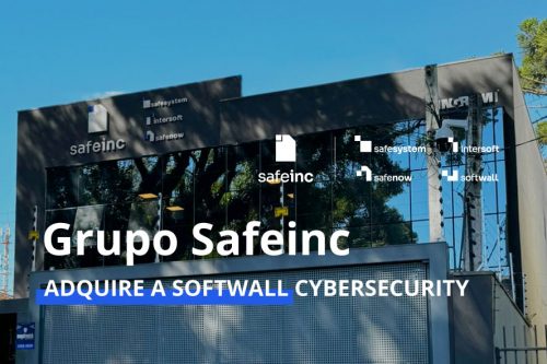 Grupo Safeinc Compra a Softwall Cybersecurity - Safesystem